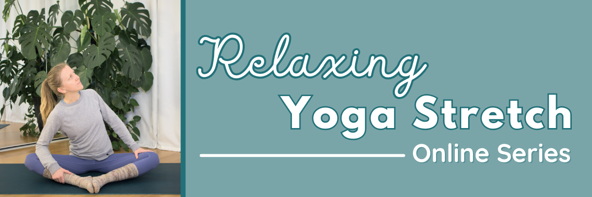 Relaxing Yoga Stretch – Online Series